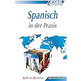 ASSiMiL Spanisch in der Praxis: Fortgeschrittenenkurs für Deutschsprechende - Lehrbuch (Niveau B2-C1)