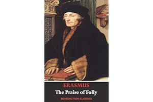 The Praise of Folly (Illustrated by Hans Holbein)
