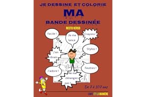 JE DESSINE ET COLORIE MA BANDE DESSINÉE - recto verso: Cahier de planches vierges recto-verso avec mode d’emploi et exemple, à remplir pour créer et dessiner sa propre BD. Format 19,05 cm x 23,5 cm