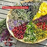 Kräuter & Gewürze 2018 - Broschürenkalender - Wandkalender - mit herausnehmbarem Poster und Rezepten - Format 30 x 30 cm: Mit nützlichen Informationen und Rezepten by 