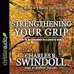 Strengthening Your Grip: How to Be Grounded in a Chaotic World
