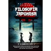 Filosof&iacute;a Japonesa: 5 libros en 1: Ikigai, Kaizen, Wabi-Sabi, Shinrin Yoku y Kintsugi. Mejora tu vida con las antiguas ense&ntilde;a