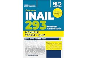 Concorso 293 INAIL - Funzionari amministrativi. Manuale di Teoria+quiz per la preparazione al concorso
