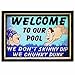 Produktbild RAM Gameroom Produkte Pool Wand Schild,Welcome to our Pool – We Don 't skinny dip, Wir Chunky Dunk