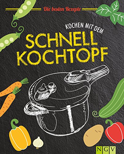 Download Kochen mit dem Schnellkochtopf: Die besten Rezepte Download Kochen mit dem Schnellkochtopf: Die besten Rezepte