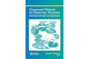 Constructed Wetlands for Wastewater Treatment: Municipal, Industrial and Agricultural