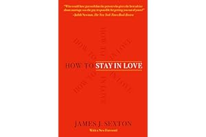 How to Stay in Love: Practical Wisdom from an Unexpected Source