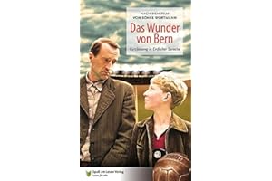 Das Wunder von Bern: Nach dem Drehbuch von Sönke Wortmann. Kurzfassung in Einfacher Sprache
