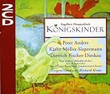 Humperdinck: Königskinder (Gesamtaufnahme) (Aufnahme Köln 1952) - Peter Anders