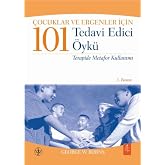 &Ccedil;ocuklar ve Ergenler İ&ccedil;in 101 Tedavi Edici &Ouml;yk&uuml;: Terapide Metafor Kullanımı