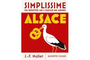 Simplissime - Alsace: Les recettes les + faciles du monde