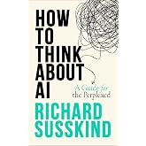 How To Think About AI: A Guide For The Perplexed