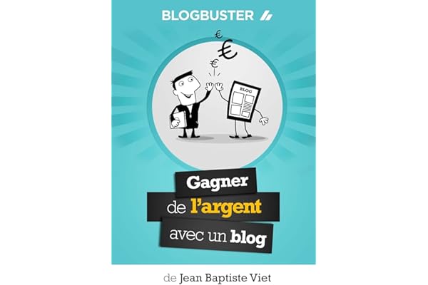 BlogBuster : Gagner de l'Argent avec un Blog