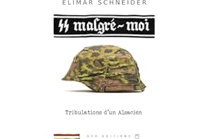 SS malgré-moi: Tribulations d’un Alsacien