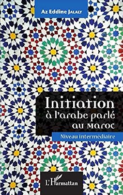 L'harmattan Initiation À L'arabe Parlé Au Maroc - Niveau Intermédiaire (1 Cd Audio)