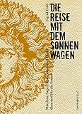 Image de Die Reise mit dem Sonnenwagen: Märchen, Sagen, Brauchtum und Lieder von der Sonne