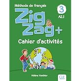 ZigZag+. M&eacute;thode de fran&ccedil;ais. Niveau 3. Cahier d'activit&eacute;s. Per la Scuola elementare