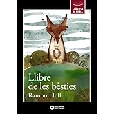 Llibre de les b&egrave;sties (Llibres infantils i juvenils - Cl&agrave;ssics a mida)