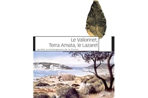 Le Vallonnet, Terra Amata, Le Lazaret