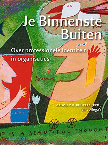 Preisvergleich Produktbild Je binnenste buiten: over professionele identiteit in organisaties