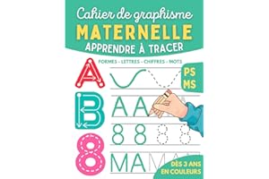 Cahier de Graphisme Maternelle Apprendre à tracer Lignes Formes Lettres PS MS: Exercices de graphisme pour enfants dès 3 ans en maternelle petite et moyenne section, abécédaire en couleurs