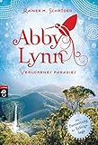 Abby Lynn - Verlorenes Paradies: Band 5 (Die Abby-Lynn-Serie, Band 5) by 
