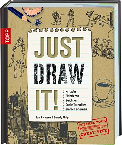 Download Just Draw It!: Kritzeln Skizzieren Zeichnen Coole Techniken einfach erlernen Download Just Draw It!: Kritzeln Skizzieren Zeichnen Coole Techniken einfach erlernen