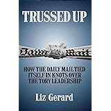 TRUSSED UP: How the Daily Mail tied itself in knots over the Tory leadership