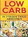 Produktbild Low Carb Diät: 7 Tage Boot Camp (Booklet): In 7 Tagen 7 Kilo abnehmen