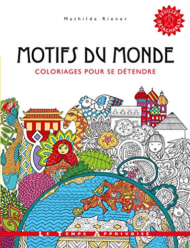 Download Motifs du monde - Coloriages pour se détendre Download Motifs du monde - Coloriages pour se détendre