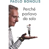 Perché parlavo da solo