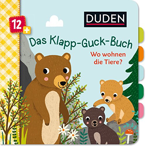 Duden 12+: Das Klapp-Guck-Buch: Wo wohnen die Tiere? (DUDEN Pappbilderbücher 12+ Monate)