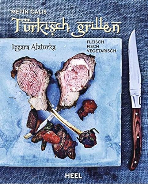 Turkisch Grillen Izgara Alaturka Fleisch Fisch Vegetarisch Amazon De Calis Metin Bucher