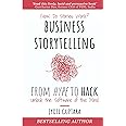 Business Storytelling from Hype to Hack: Unlock the Software of the Mind