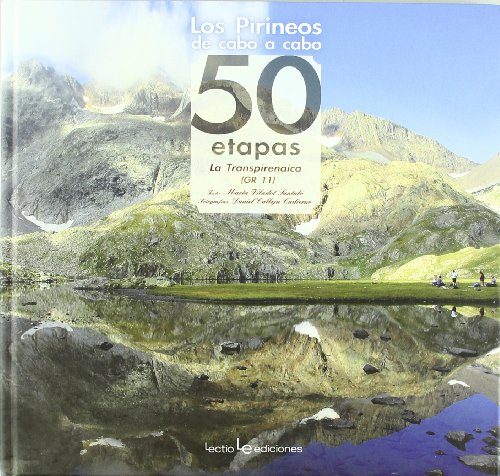 Los Pirineos de cabo a cabo: 50 etapas. La Transpirenaica (GR 11) (Iris)