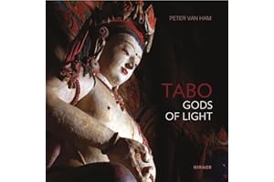 Tabo: Gods of Light. the Indo-tibetan Masterpiece—revisited