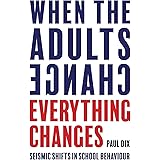 When the Adults Change, Everything Changes: Seismic shifts in school behaviour