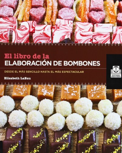Download El Libro De La Elaboración De Bombones (Libro Práctico) Download El Libro De La Elaboración De Bombones (Libro Práctico)
