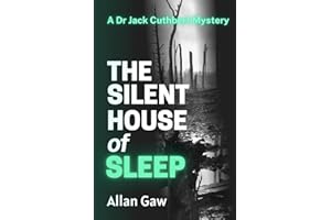 The Silent House of Sleep: A Dr Jack Cuthbert Mystery (The Dr Jack Cuthbert Mysteries)