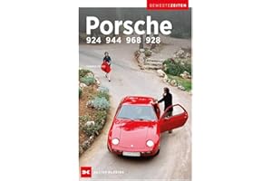 Porsche 924, 944, 968 und 928: Bewegte Zeiten