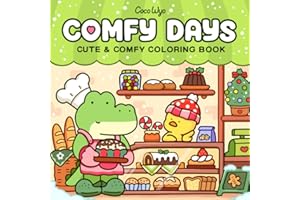 Comfy Days: Coloring Book for Adults and Teens Featuring Super Cute Animal Characters in Cozy Hygge Moments for Relaxation