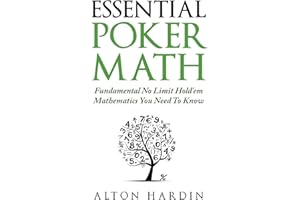 Essential Poker Math: Fundamental No Limit Hold'em Mathematics You Need To Know