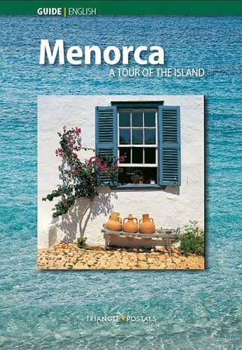 Joan Montserrat RibaltaMenorca A TOUR OF THIS ISLAND