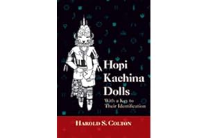 Hopi Kachina Dolls with a Key to Their Identification