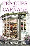 Front cover for the book Tea Cups and Carnage by Lynn Cahoon