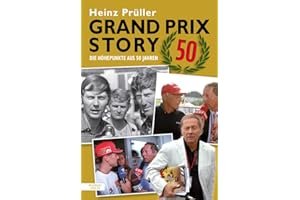 Grand Prix Story 50: Die Höhepunkte aus 50 Jahren