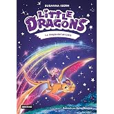 Little Dragons 7. La magia del arco&iacute;ris