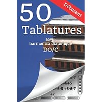Cahier 24 Tablatures Harmonica Débutant - Diatonique - 50 Pages - 15,2x22,9cm