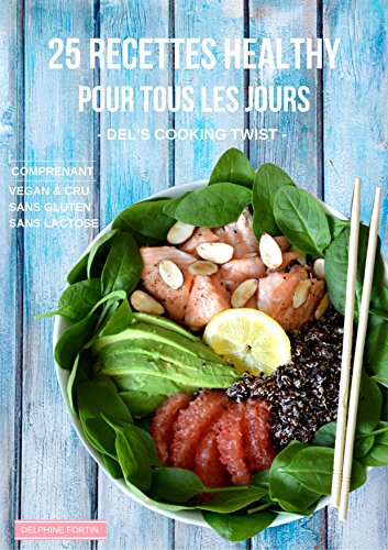 Download 25 recettes healthy pour tous les jours: Del's cooking twist Download 25 recettes healthy pour tous les jours: Del's cooking twist