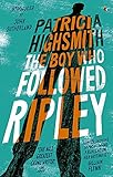 The Boy Who Followed Ripley: A Virago Modern Classic (Ripley Series, Band 4) by 
